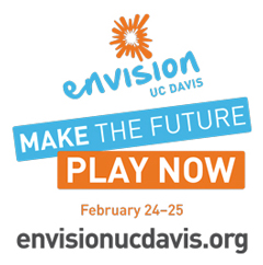 Graphic: Envision UC Davis logo with starburst, make the future, play now, February 24-25